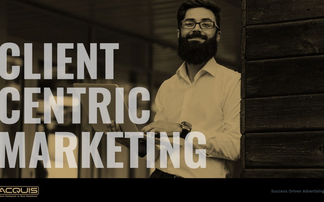 Client Centric Marketing