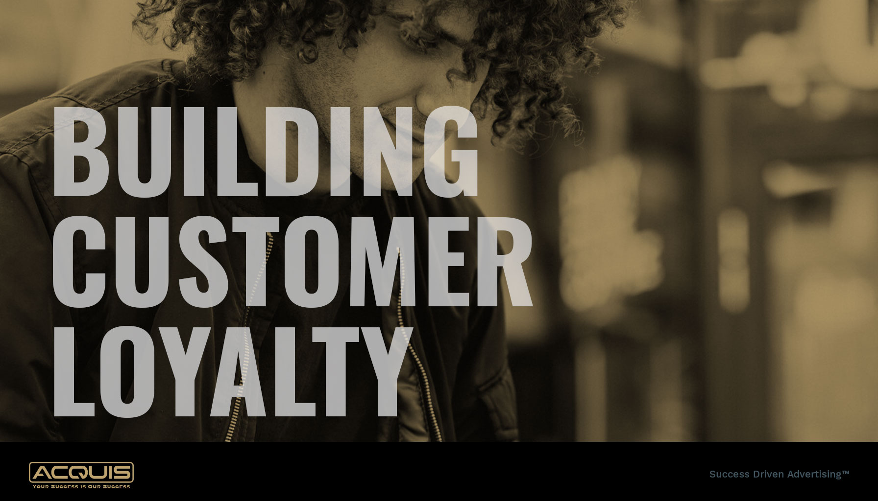 Building Customer Loyalty